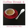 Relaxing Piano Man - Coffee Break, Vol. 4