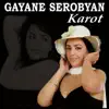 Gayane Serobyan - Karot